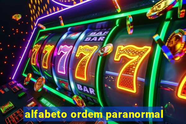 alfabeto ordem paranormal